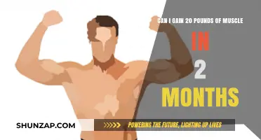 Is Gaining 20 Pounds of Muscle in 2 Months Realistic?