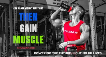 Lose Weight First, Gain Muscle Later: Effective Strategy or Myth?