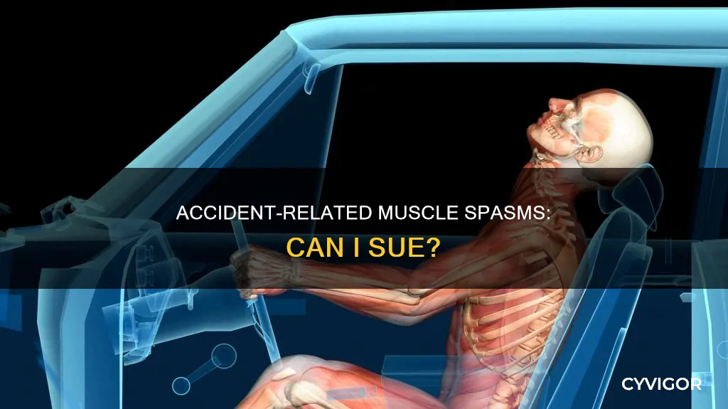 can i sue for muscle spasm caused by accident