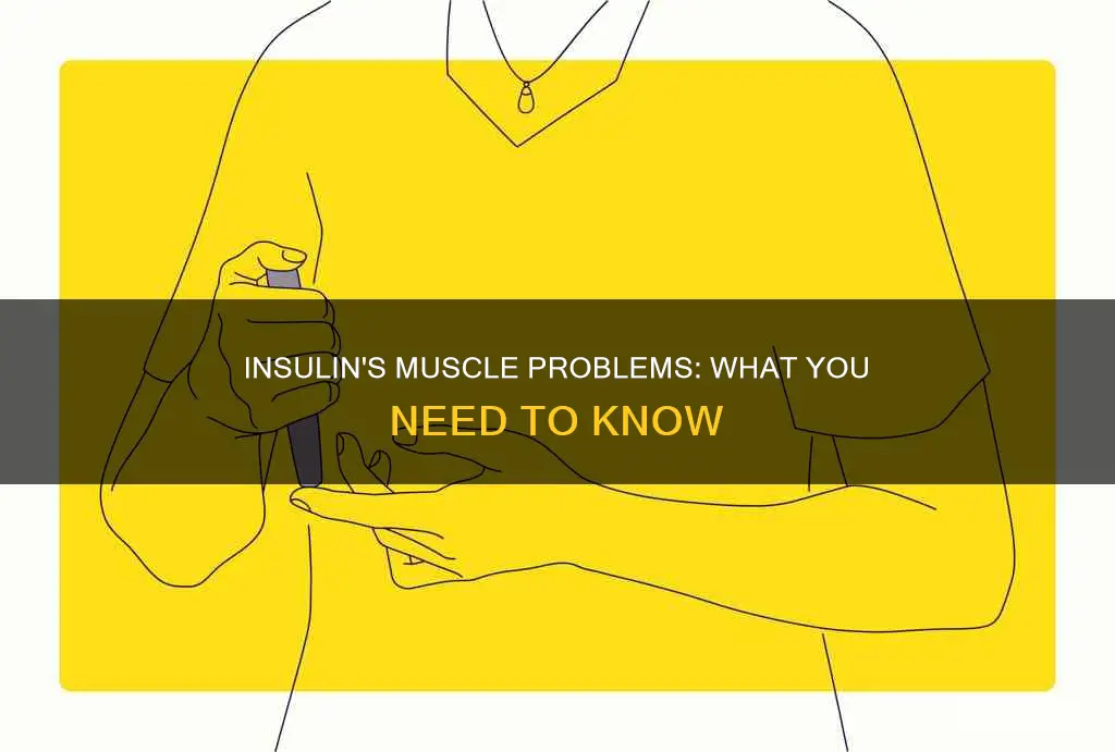 can insulin cause muscle problems