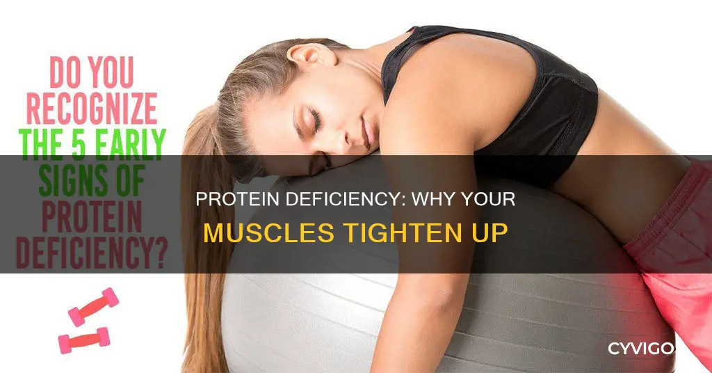 can lack of protein cause muscles to tighten
