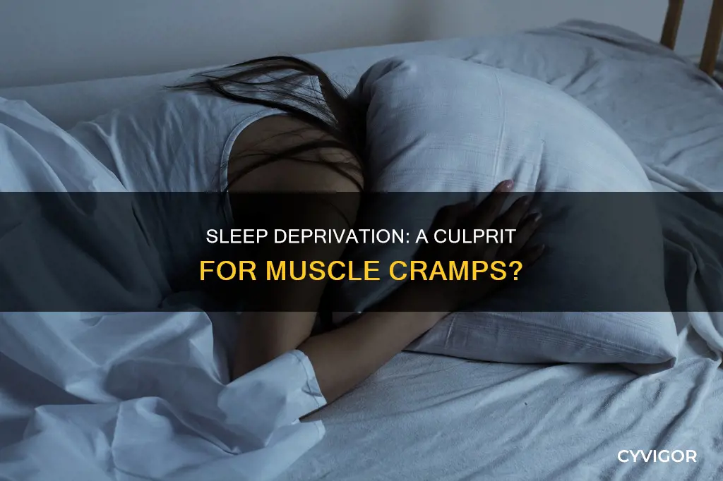 can lack of sleep cause muscle cramps