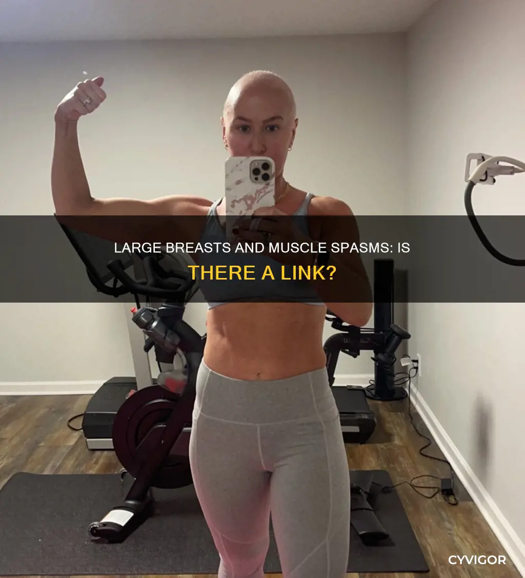 can large breast cause muscle spasms