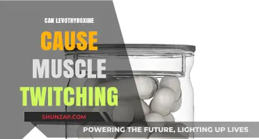 Levothyroxine Side Effects: Muscle Twitching Explained