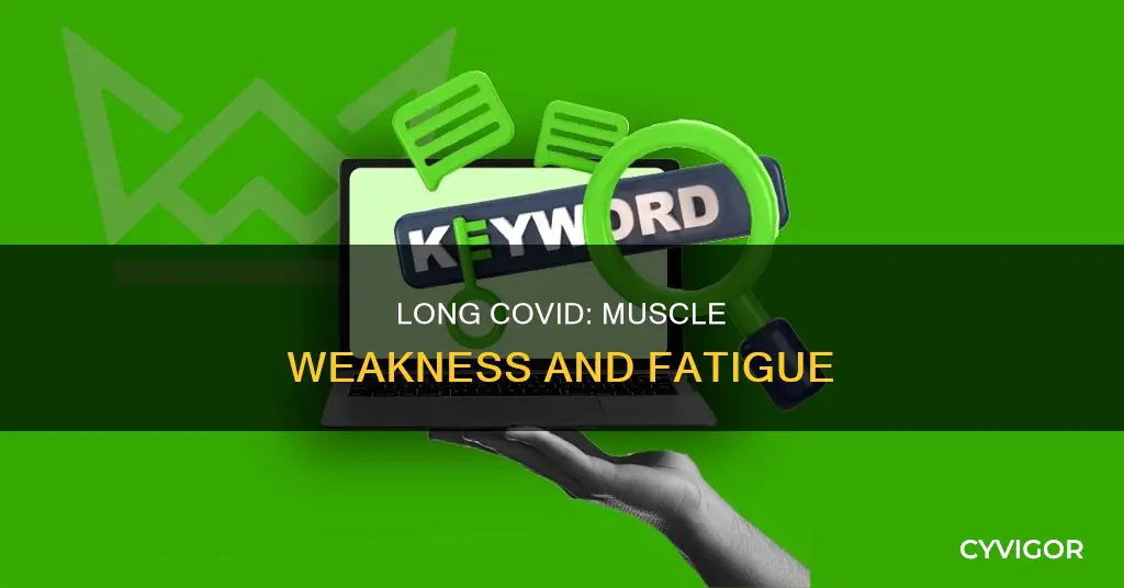 can long covid cause muscle weakness
