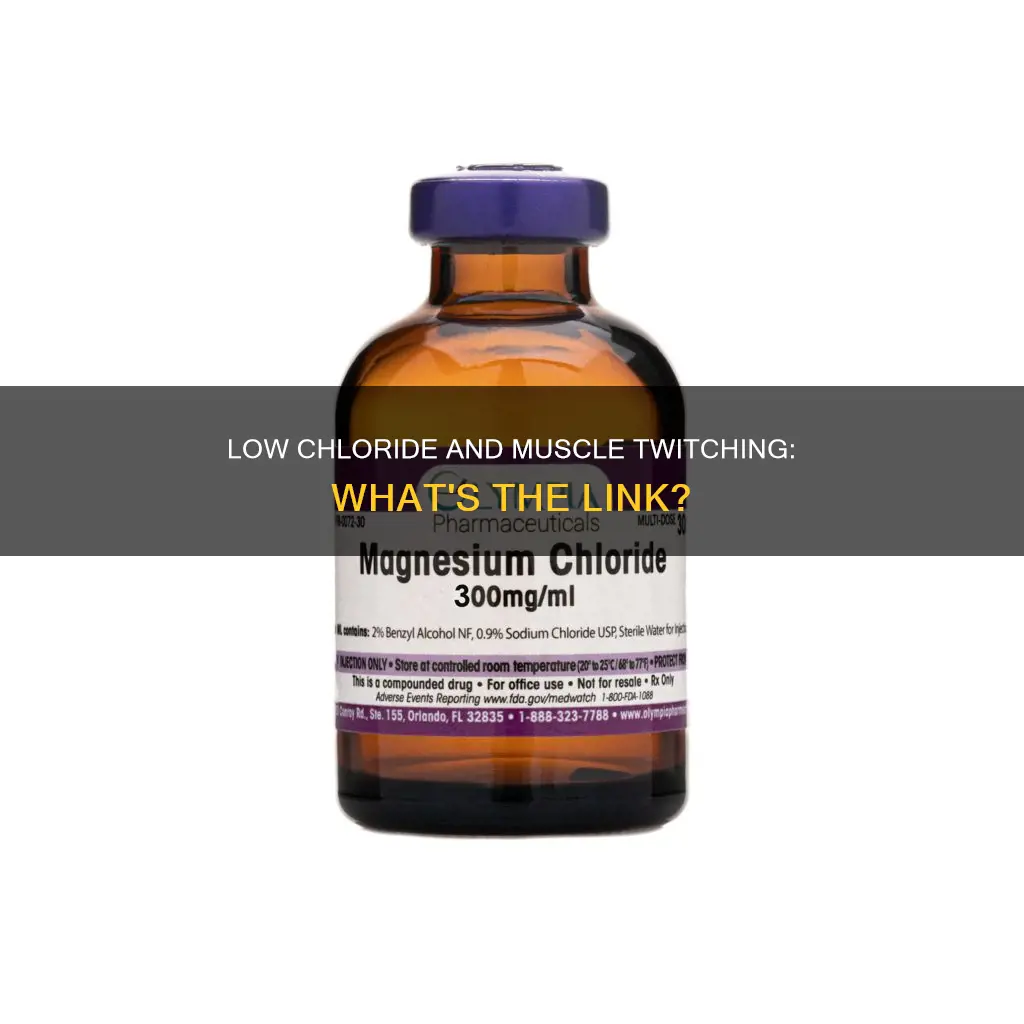 can low chloride cause muscle twitching