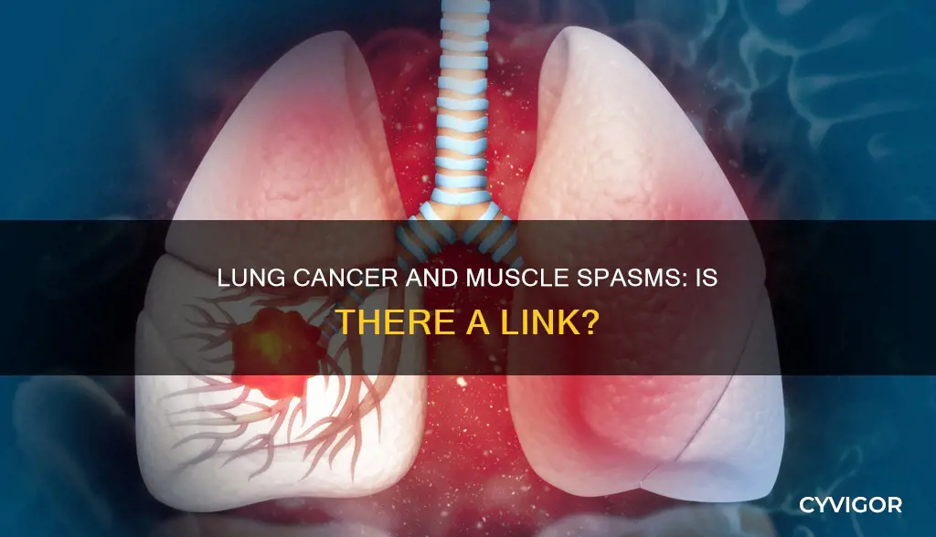 can lung cancer cause muscle spasms