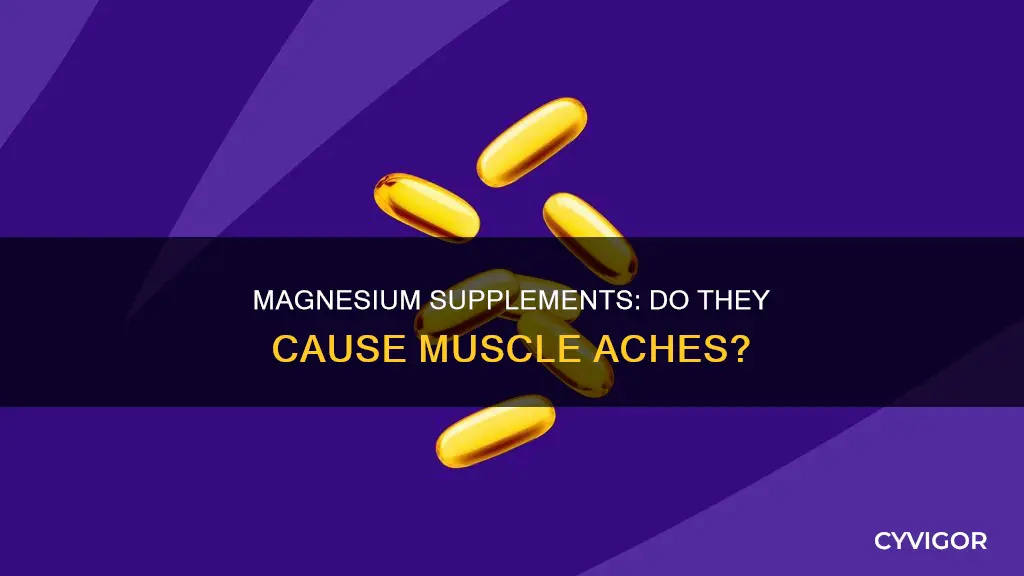 can magnesium supplements cause muscle aches