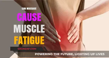 Massage Therapy: Can It Cause Muscle Fatigue?
