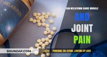 Melatonin Side Effects: Muscle and Joint Pain?