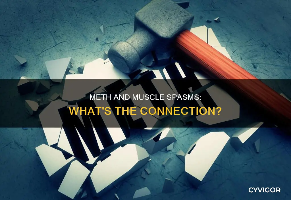 can meth cause muscle spasms
