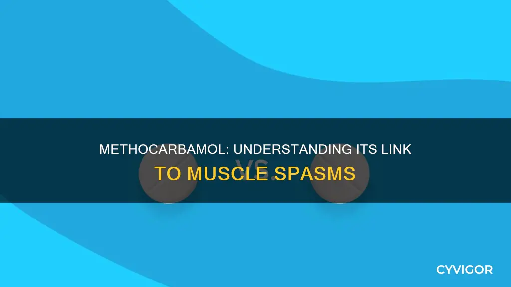 can methocarbamol cause muscle spasms