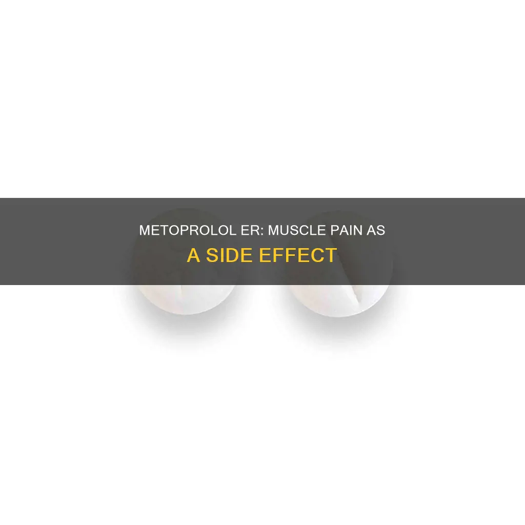 can metoprolol er succinate cause muscle pain