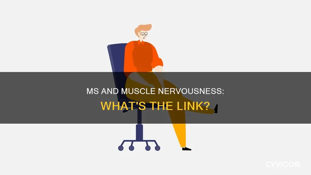 can ms cause nervousness in muscles