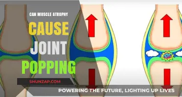 Muscle Atrophy and Joint Popping: What's the Link?