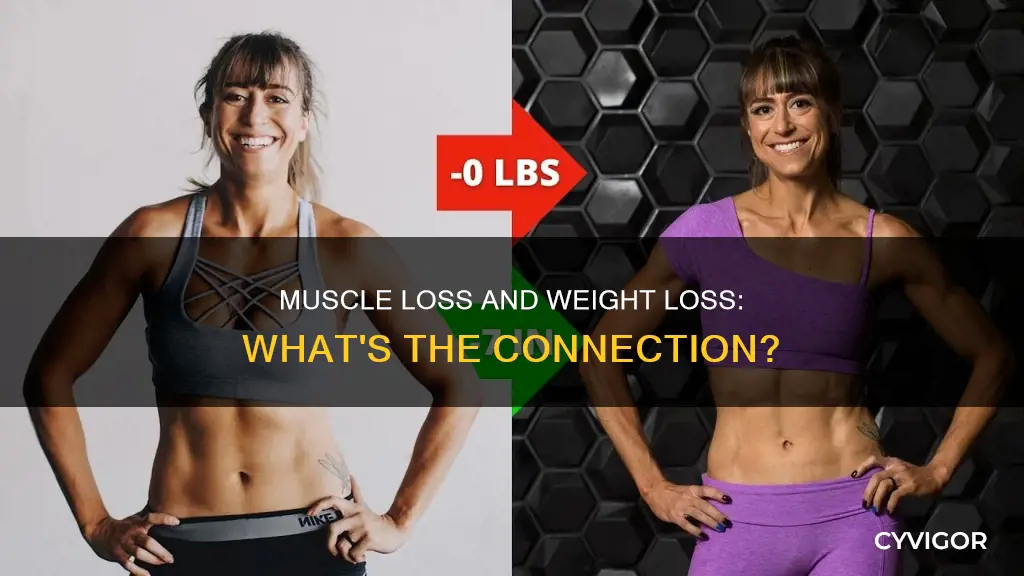 can muscle loss cause weight loss