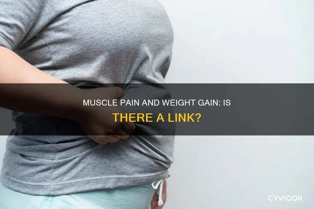 can muscle pain cause weight gain
