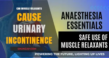 Muscle Relaxants: Urinary Incontinence as a Side Effect?