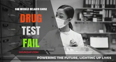 Muscle Relaxers: Drug Test Failure Risk?