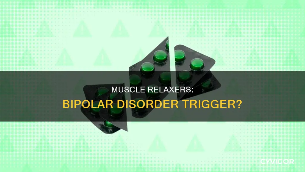 can muscle relaxers cause bipolar disorder