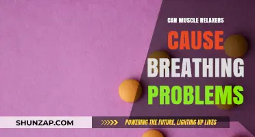Muscle Relaxers: Do They Cause Breathing Problems?