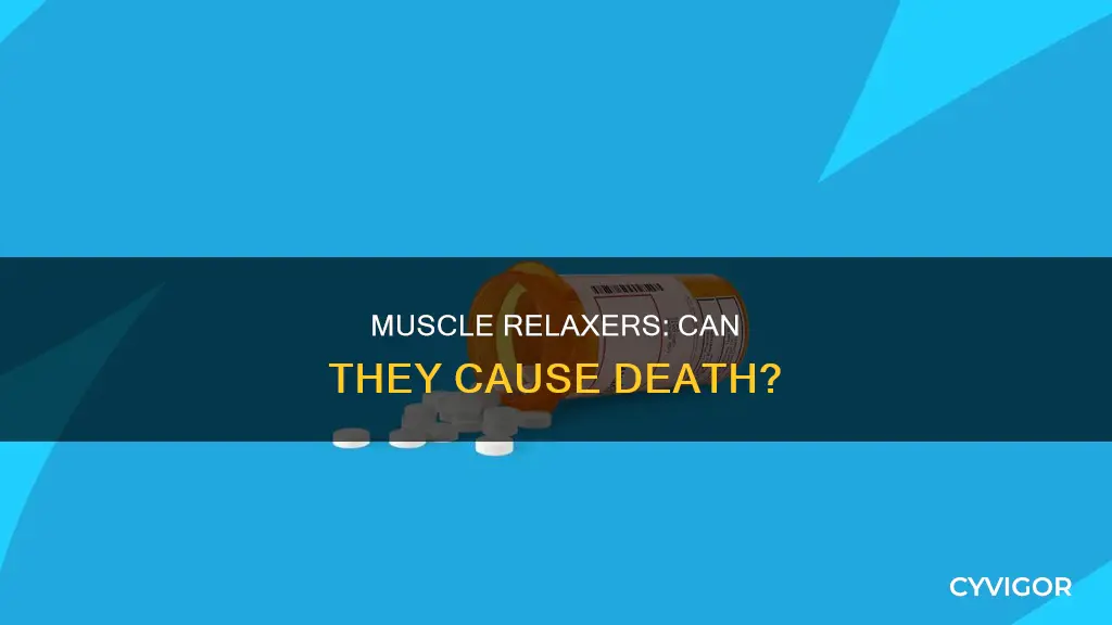 can muscle relaxers cause death