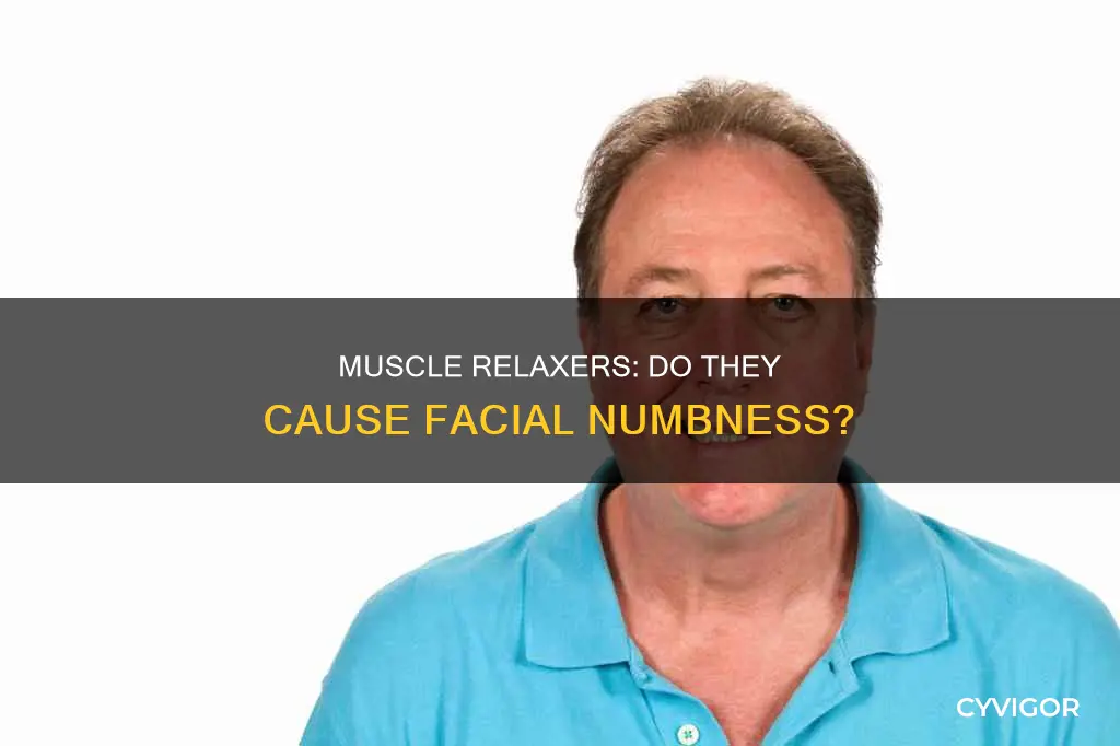 can muscle relaxers cause facial numbness