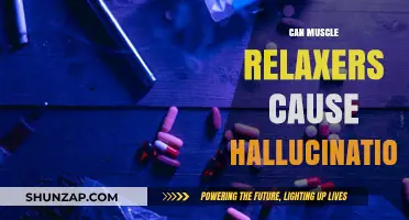 Muscle Relaxers: Hallucinations and Other Side Effects