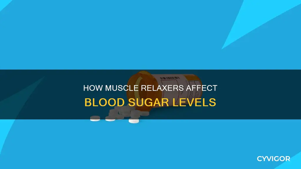 can muscle relaxers cause high blood sugar