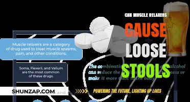Muscle Relaxers: Unwanted Loose Stools Side Effect?