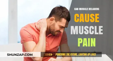 Muscle Relaxers: Do They Cause or Cure Muscle Pain?