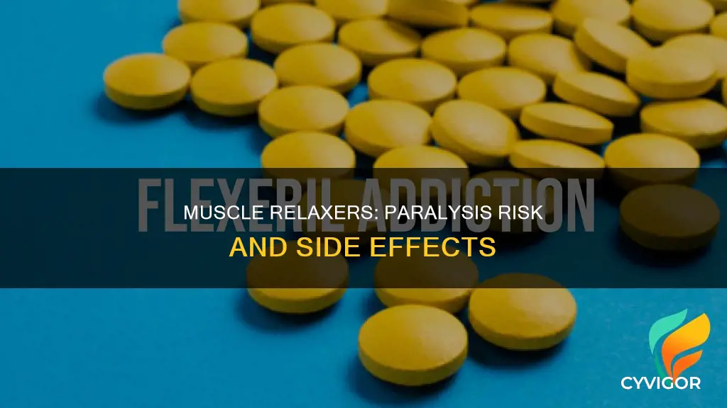 can muscle relaxers cause paralysis