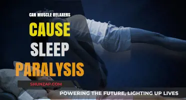 Muscle Relaxers: Sleep Paralysis Trigger?