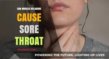 Muscle Relaxers: Sore Throat Side Effect?