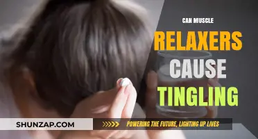 Muscle Relaxers: Are Tingling Sensations a Concern?