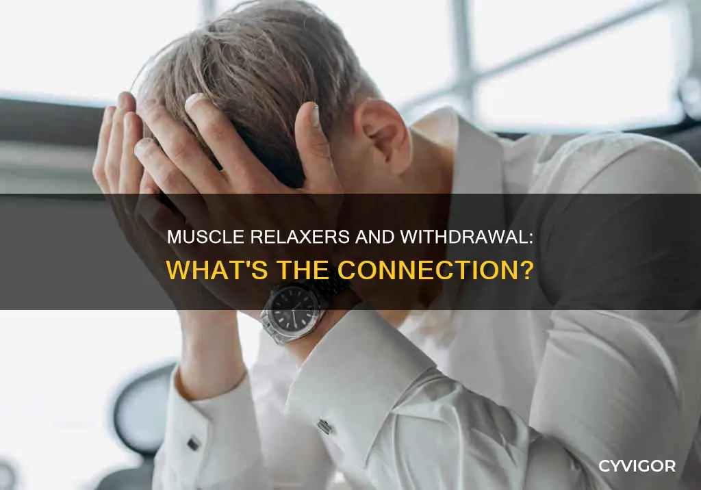 can muscle relaxers cause withdrawals