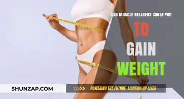 How Muscle Relaxers May Cause Weight Gain