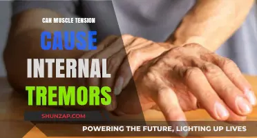 Muscle Tension and Internal Tremors: What's the Link?