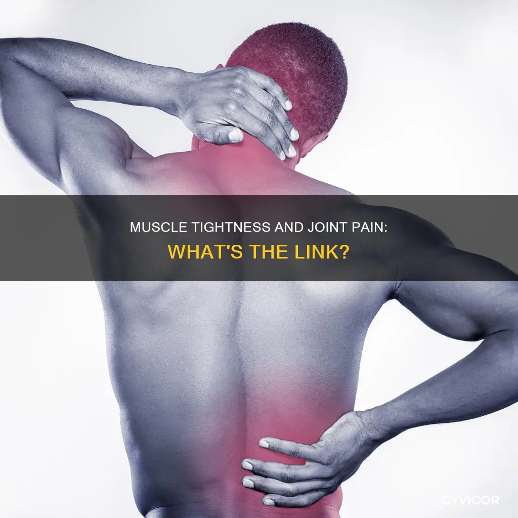 can muscle tightness cause joint pain