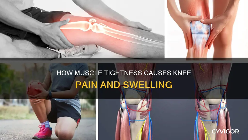 can muscle tightness cause knee pain and swelling