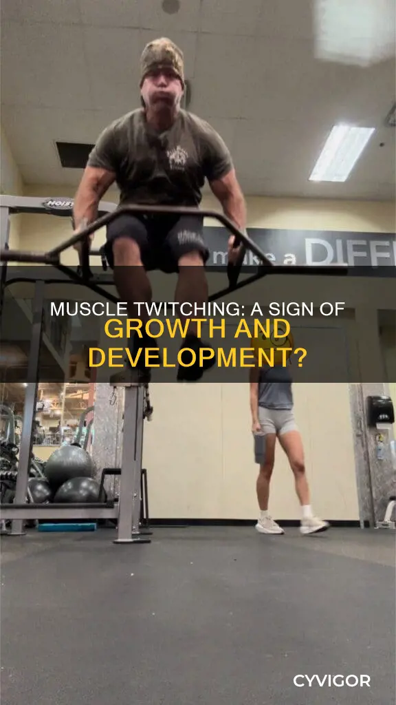 can muscle twitches be caused by growth