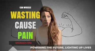 Muscle Wasting: Does It Cause Pain?