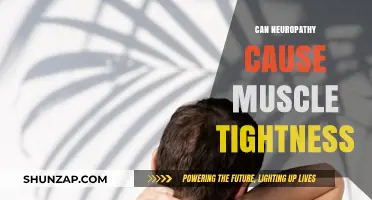 Neuropathy and Muscle Tightness: What's the Link?