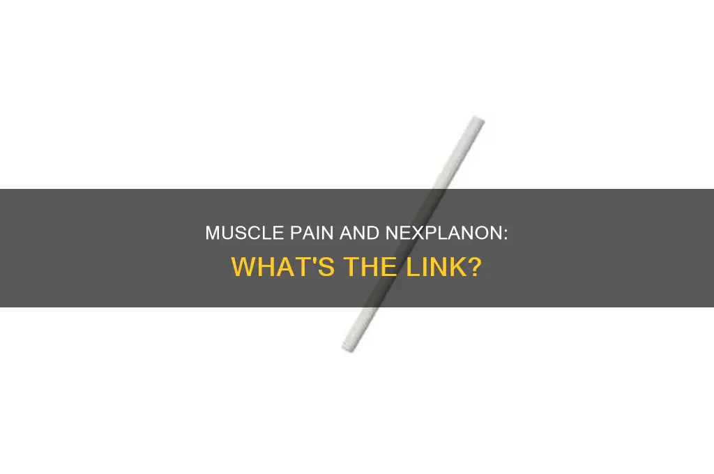 can nexplanon cause muscle pain