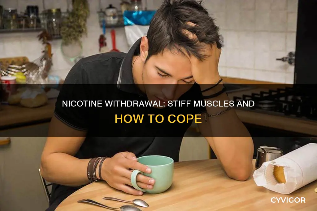 can nicotine withdrawal cause stiff muscles
