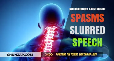 Nightmare Effects: Speech and Muscle Spasms