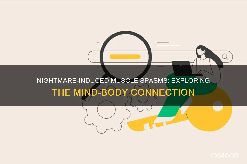 can nightmares cause muscle spasms