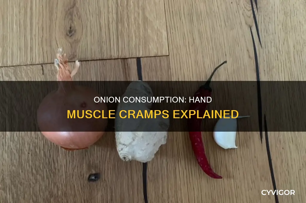 can onion cause hand muscle cramps