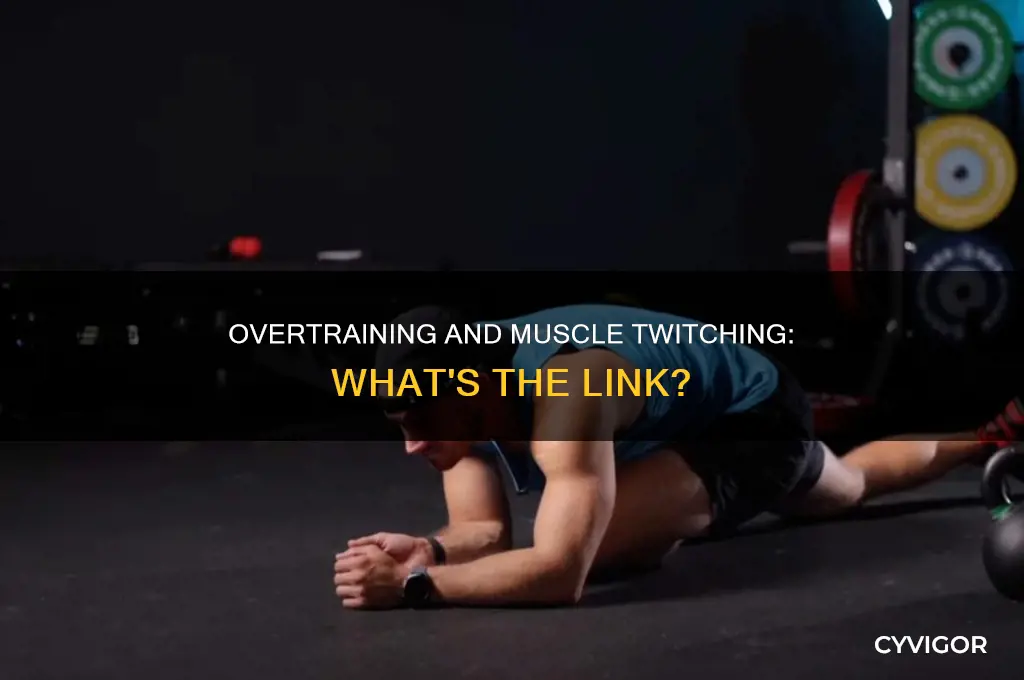can overtraining cause muscle twitching