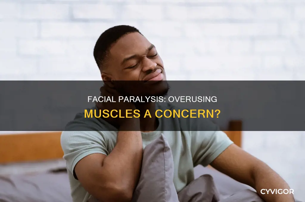can overusing face muscles cause paralysis